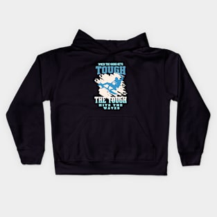 The Tough Surf Waves Inspirational Quote Phrase Text Kids Hoodie